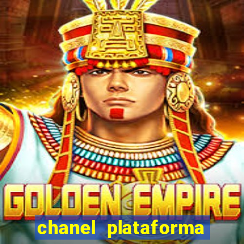 chanel plataforma de jogo